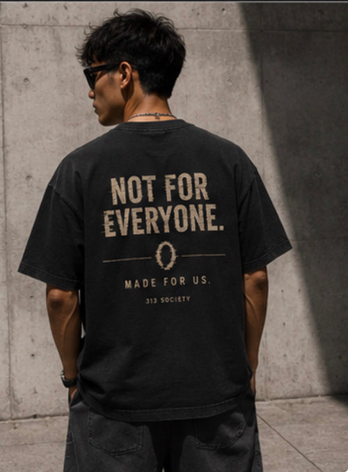 Drop 01 Tee – Not For Everyone